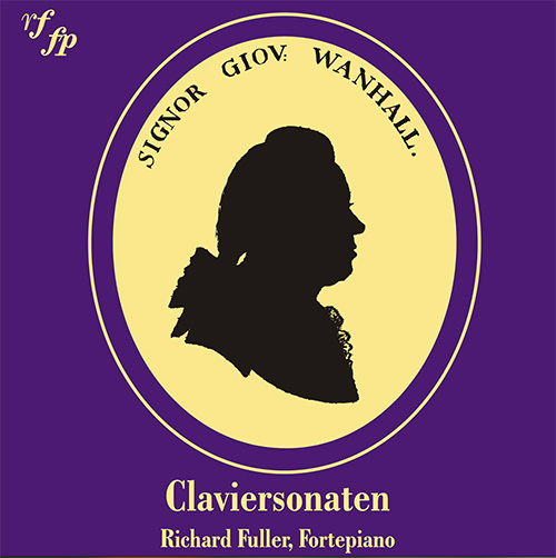 World première recording of Wanhal’s mature and beautiful clavier sonatas
